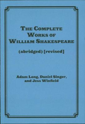 Complete Works of William Shakespeare (abridged) [ revised] [ again]