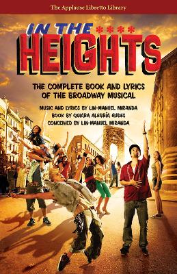 In the Heights: The Complete Book and Lyrics of the Broadway Musical