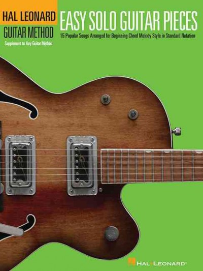 Easy Solo Guitar Pieces 15 Popular Songs Arranged for Beginning Chord Melody Style in Standard Notation