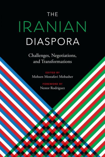 Iranian Diaspora: Challenges, Negotiations, and Transformations