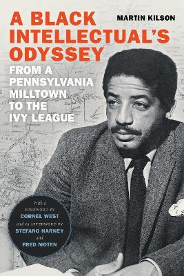 Black Intellectual's Odyssey: From a Pennsylvania Milltown to the Ivy League