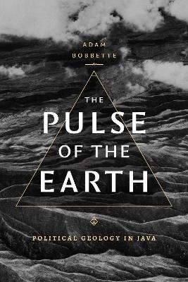 Pulse of the Earth: Political Geology in Java