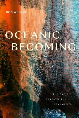 Oceanic Becoming: The Pacific beneath the Pavements