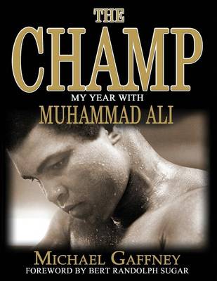 Champ: My Year With Muhammad Ali