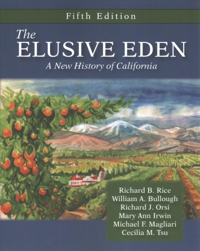 The Elusive Eden: A New History of California 5