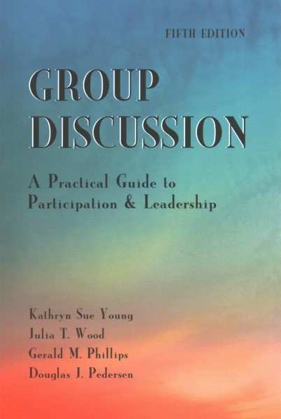 Group Discussion: A Practical Guide to Participation and Leadership 5