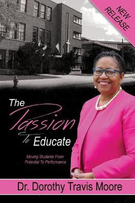 Passion to Educate: Moving Students from Potential to Performance