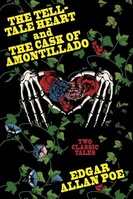 Tell-Tale Heart and The Cask of Amontillado