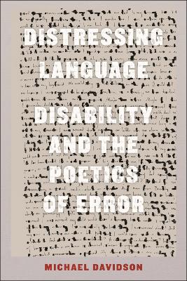 Distressing Language: Disability and the Poetics of Error