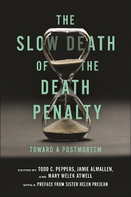 Slow Death of the Death Penalty: Toward a Postmortem