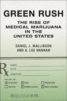 Green Rush: The Rise of Medical Marijuana in the United States