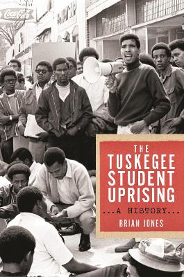 Tuskegee Student Uprising: A History