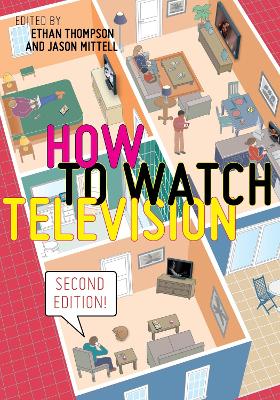 How to Watch Television, Second Edition Second Edition