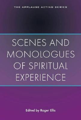 Scenes and Monologues of Spiritual Experience from the Best Contemporary Plays