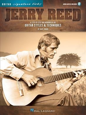Jerry Reed - Signature Licks A Step-By-Step Breakdown Of His Guitar Styles and Techniques