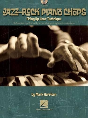 Jazz-Rock Piano Chops Firing Up Your Technique