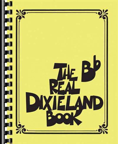 The Real Dixieland Book B-Flat Instruments
