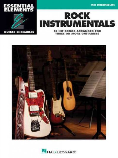 Essential Elements Guitar Ens - Rock Instrumentals 15 Songs Arranged for Three or More Guitarists
