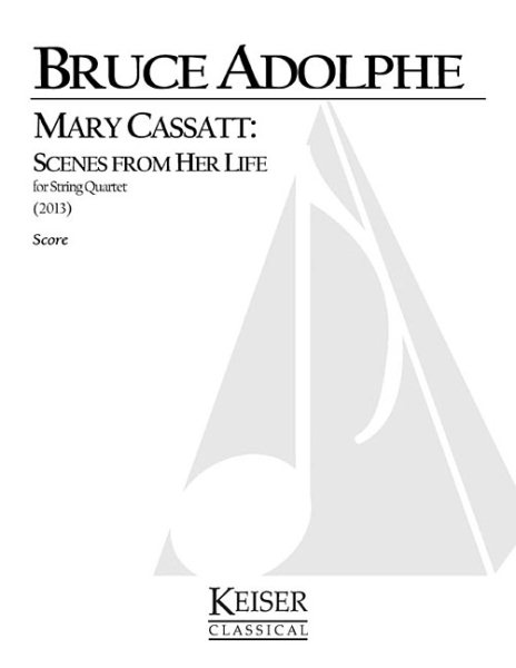 Mary Cassatt: Scenes from Her Life for String Quartet: Full Score