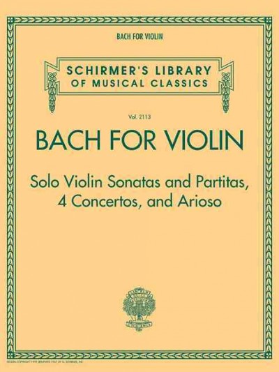 Bach for Violin Solo Violin Sonatas and Partitas, 4 Concertos and Arioso