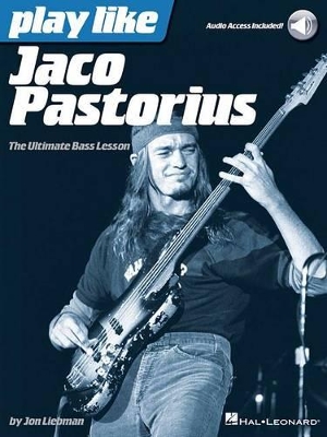 Play Like Jaco Pastorius The Ultimate Bass Lesson Book