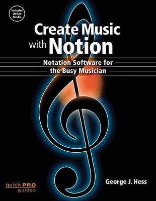 Create Music with Notion: Notation Software for the Busy Musician