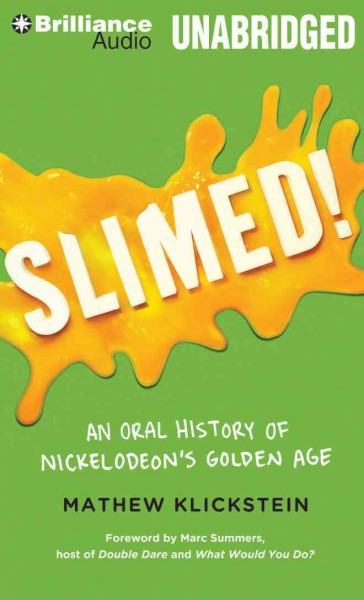 Slimed!: An Oral History of Nickelodeon's Golden Age, Library Edition Unabridged