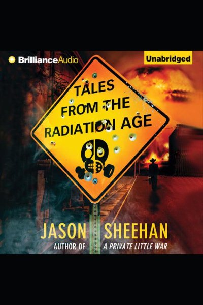 Tales from the Radiation Age