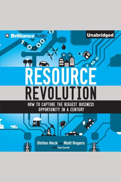 Resource Revolution: How to Capture the Biggest Business Opportunity in a Century