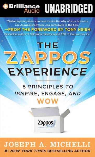 Zappos Experience: 5 Principles to Inspire, Engage, and Wow Unabridged