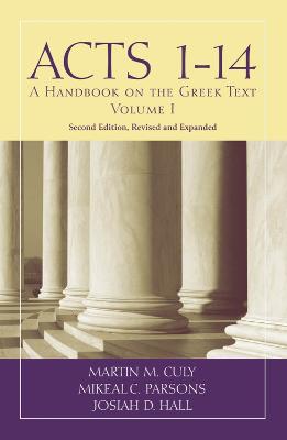 Acts 1-14: A Handbook on the Greek Text Second Edition, revised and expanded