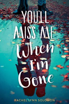You'll Miss Me When I'm Gone Reprint