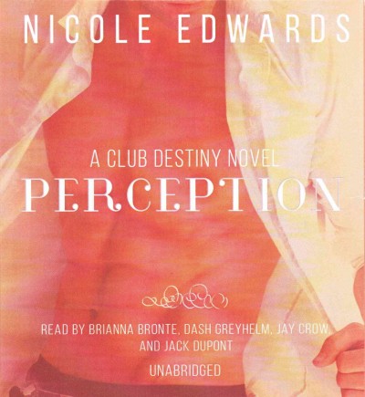 Perception: A Club Destiny Novel, Book 6 Unabridged edition