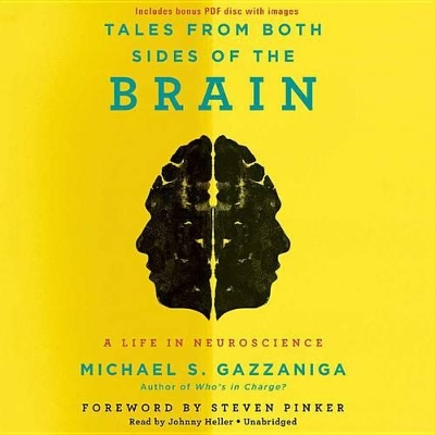 Tales from Both Sides of the Brain: A Life in Neuroscience