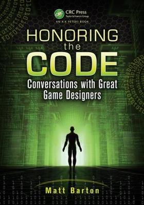 Honoring the Code: Conversations with Great Game Designers
