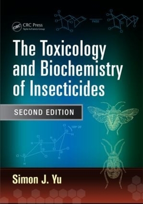 Toxicology and Biochemistry of Insecticides 2nd edition
