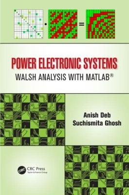 Power Electronic Systems: Walsh Analysis with MATLAB®