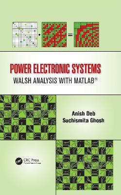 Power Electronic Systems: Walsh Analysis with MATLAB(R)