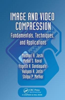 Image and Video Compression: Fundamentals, Techniques, and Applications