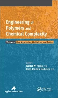 Engineering of Polymers and Chemical Complexity, Volume II: New Approaches, Limitations and Control
