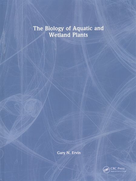 Biology of Aquatic and Wetland Plants