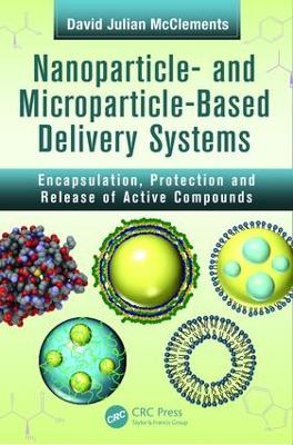 Nanoparticle- and Microparticle-based Delivery Systems: Encapsulation, Protection and Release of Active Compounds