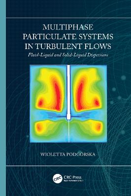 Multiphase Particulate Systems in Turbulent Flows: Fluid-Liquid and Solid-Liquid Dispersions