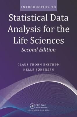 Introduction to Statistical Data Analysis for the Life Sciences 2nd edition