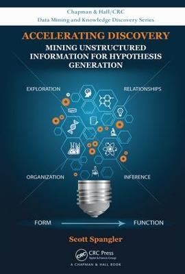 Accelerating Discovery: Mining Unstructured Information for Hypothesis Generation