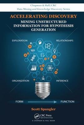 Accelerating Discovery: Mining Unstructured Information for Hypothesis Generation