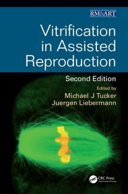 Vitrification in Assisted Reproduction, Second Edition