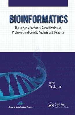 Bioinformatics: The Impact of Accurate Quantification on Proteomic and Genetic Analysis and Research