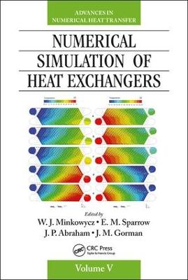 Numerical Simulation of Heat Exchangers: Advances in Numerical Heat Transfer Volume V