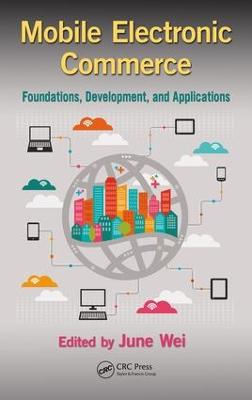 Mobile Electronic Commerce: Foundations, Development, and Applications